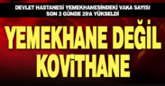 Hastane yemekhanesini korona sardı, pozitif vaka sayısı 29’a yükseldi