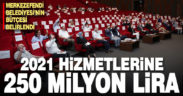 Merkezefendi’nin 2021 bütçesi 250 milyon lira