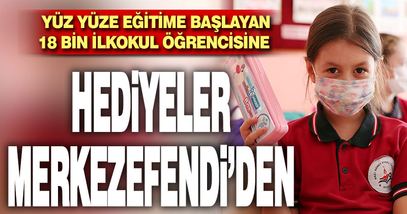 18 bin ilkokul öğrencisine Merkezefendi’den hediye