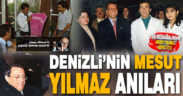 Hayatını kaybeden eski Başbakan Mesut Yılmaz’ın Denizli ziyaretleri
