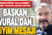 Çivril Belediye Başkanı Niyazi Vural’dan iyiyim mesajı