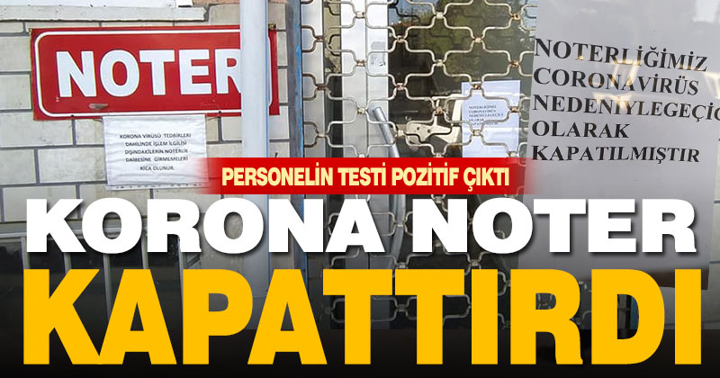 Acıpayam’da korona nedeniyle noter kapandı