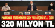 Pamukkale Belediyesi’nin 2021 yılı bütçesi 320 milyon TL