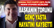 Başkanın torunu genç yaşta hayatını kaybetti
