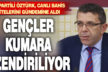 İYİ Partili Öztürk: Sponsorluk adı altında gençler kumara özendiriliyor