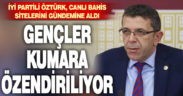 İYİ Partili Öztürk: Sponsorluk adı altında gençler kumara özendiriliyor