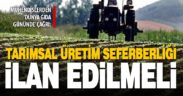 Mühendislerden açıklama: Tarımsal üretim seferberliği ilan edilmeli