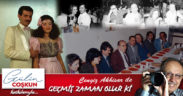 GEÇMİŞ ZAMAN OLUR Kİ