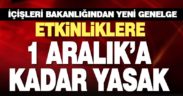STK, meslek kuruluşları, birlik ve kooperatiflerin etkinlikleri 1 Aralık’a kadar ertelenecek