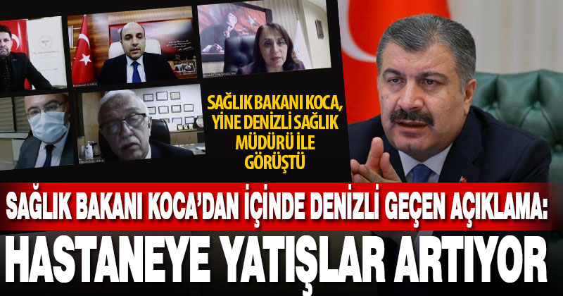 Sağlık Bakanı Fahrettin Koca, yine Denizli Sağlık Müdürü ile görüştü