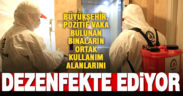 İşyerleri ile vaka olan apartmanların ortak kullanım alanları dezenfekte ediliyor