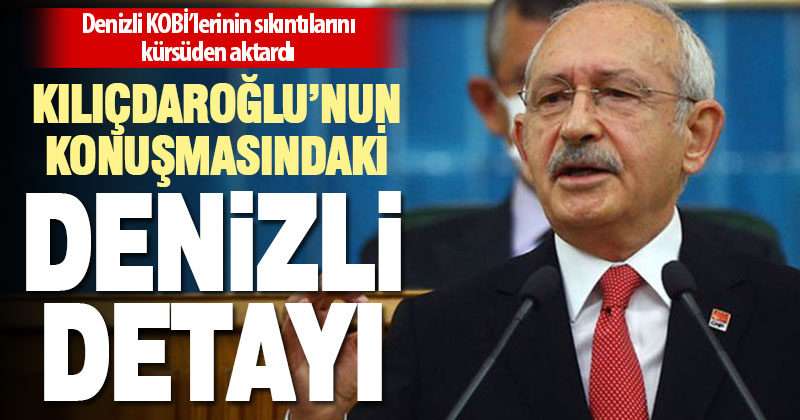CHP Genel Başkanı Kemal Kılıçdaroğlu, Denizli KOBİ’lerini de kürsüye taşıdı