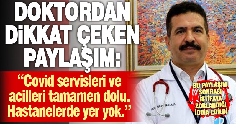 Başhekim yardımcısının ‘Hastanelerde yer yok’ paylaşımı sonrası istifaya zorlandığı iddia edildi