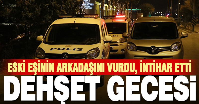 Denizli’den İzmir’e çocuklarını görmek için giden eski eş, bir kişiyi öldürdü ve intihar etti
