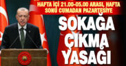 Hafta içi akşamları, hafta sonu tamamen sokağa çıkmak yasaklandı