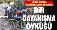Başrolünde İzmirli bir marketçi ve Denizlili kahramanların olduğu dayanışma öyküsü