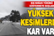 Kış kendini göstermeye başladı, yüksek kesimler beyaza büründü