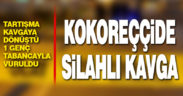 Kokoreççide silahlı kavga