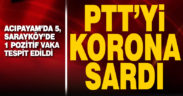PTT’de korona şoku