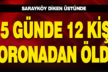 Sarayköy’de 15 günde 12 kişi koronavirüsten hayatını kaybetti