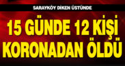 Sarayköy’de 15 günde 12 kişi koronavirüsten hayatını kaybetti
