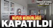 Acıpayam Nüfus Müdürlüğü koronavirüs nedeniyle kapatıldı