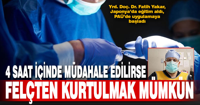 Felçten kurtaran müdahale PAÜ’de