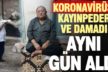 Kayınpeder ve damat, aynı gün koronavirüsten öldü