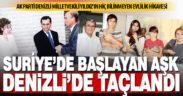 Ak Parti Denizli Milletvekili Ahmet Yıldız’ın film gibi evlilik hikayesi