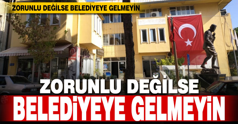 Buldan Belediyesi ziyaretçilere kapatıldı
