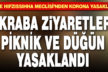 Çardak’ta ev ziyaretleri, piknik, spor müsabakaları yasaklandı