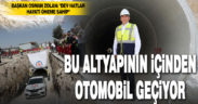 Bu altyapı hatlarının içinden otomobil geçiyor