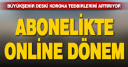 Büyükşehir DESKİ’de online abonelik dönemi