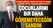 Koronavirüsü yenen Kültür ve Turizm Müdürü Akyol yaşadıklarını anlattı
