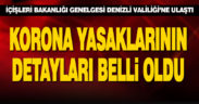 Korona yasaklarının detayları belli oldu. İçişleri Bakanlığı’nın genelgesi Denizli Valiliği’ne ulaştı