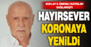 Kızılay’a önemli bağışlar yapan hayırsever koronaya yenildi