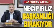 AK Parti İl Başkanı Necip Filiz kongrede aday olmayacağını açıkladı