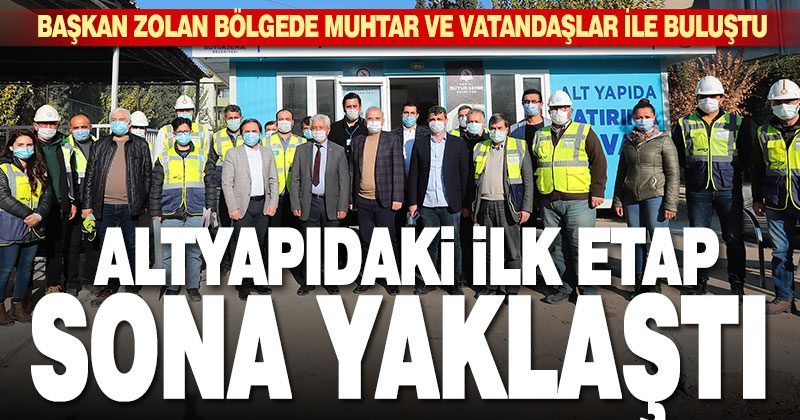 Altyapıdaki ilk etap sona yaklaştı