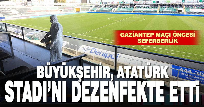 Büyükşehir, Atatürk Stadı’nı dezenfekte etti