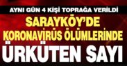Sarayköy’de korona bir günde 4 can aldı