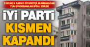 İYİ Parti Denizli teşkilatları 9 Ocak’a kadar kapalı