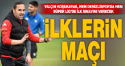 Yalçın Koşukavak, hem Denizlispor’da hem Süper Lig’de ilk sınavını verecek