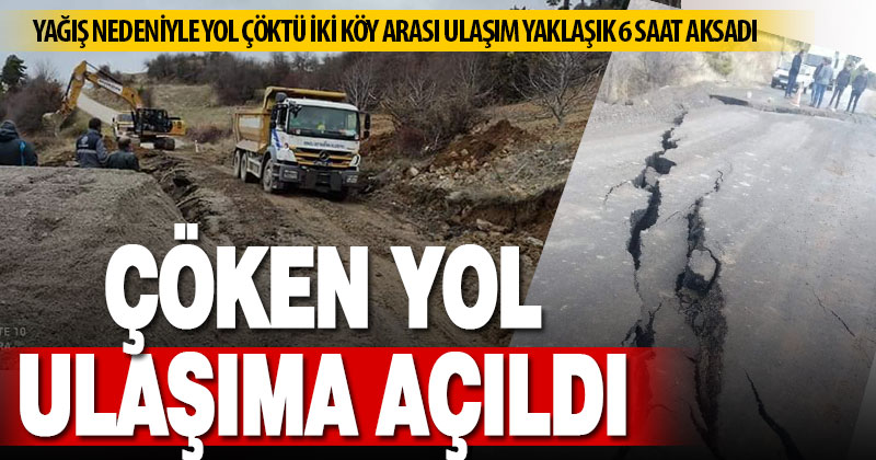 Çameli’de Kalınkoz ve Yeşilyayla arasındaki yolda göçük meydana geldi, ulaşım 6 saat aksadı