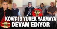 Kovit-19 ölümleri yürek yakmaya devam ediyor