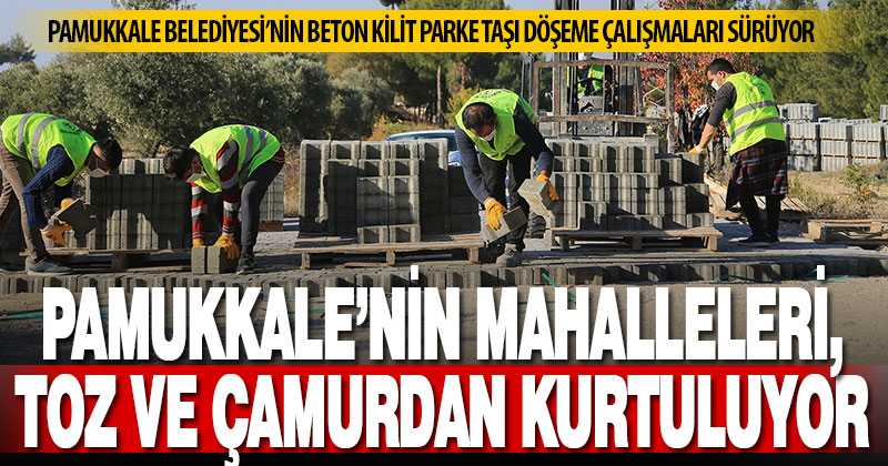 Pamukkale Belediyesi, Haytabey’i toz ve çamurdan kurtardı