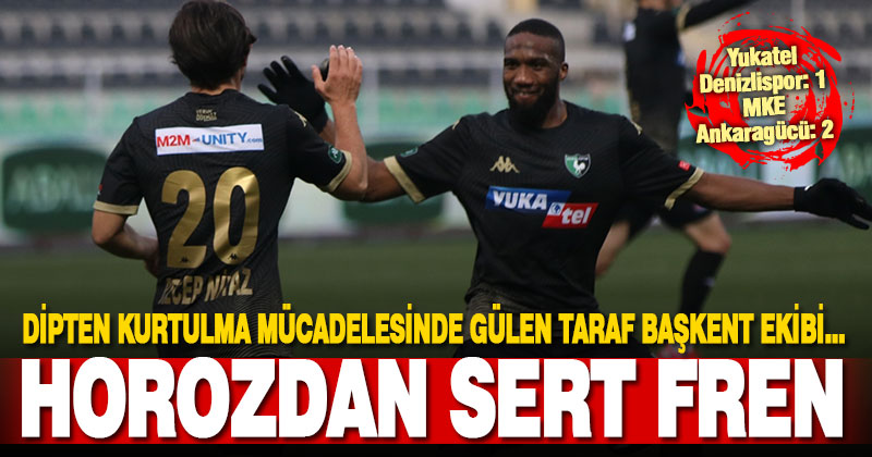 Denizlispor 6 puanlık maçta, kendi evinde Ankaragücü’ne yenildi