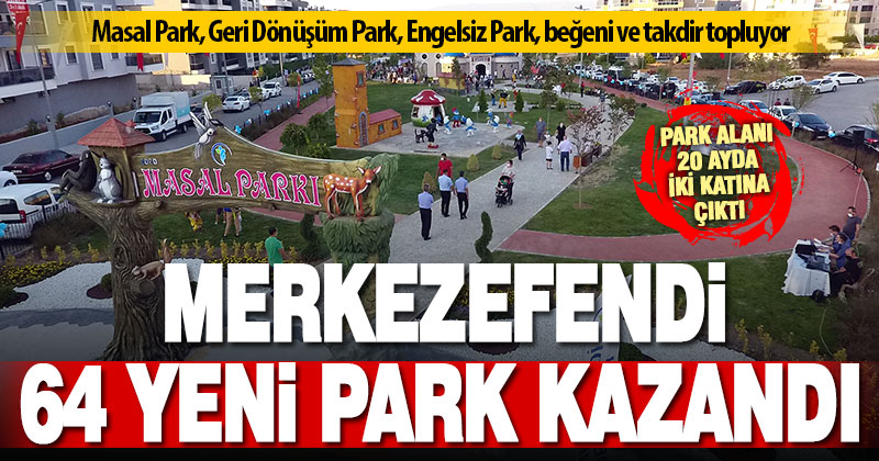 Merkezefendi Belediyesi’nden 64 yeni park