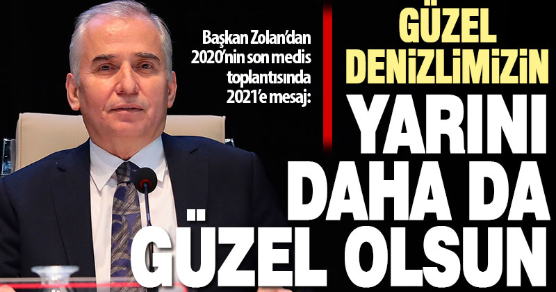 Başkan Zolan: Güzel Denizlimizin yarını daha da güzel olsun