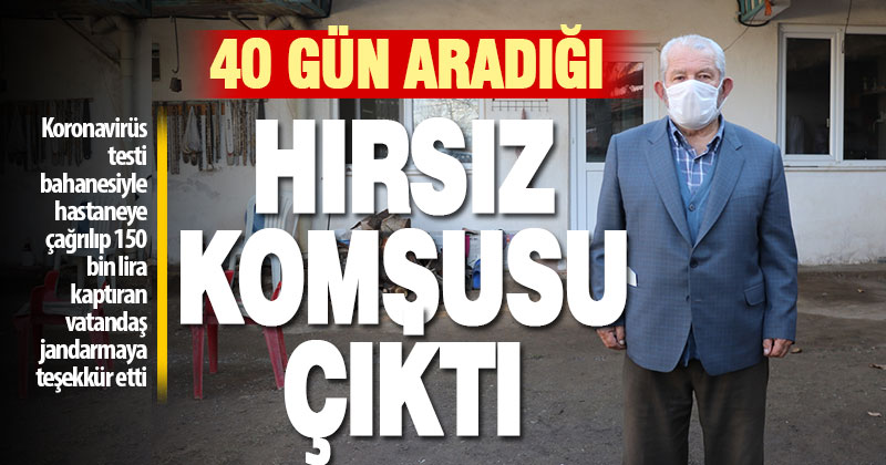 Korona testi bahanesiyle kandırılıp 150 bin lirası çalınan vatandaş jandarmaya teşekkür etti
