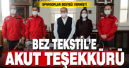 AKUT’tan Bez Tekstil’e teşekkür
